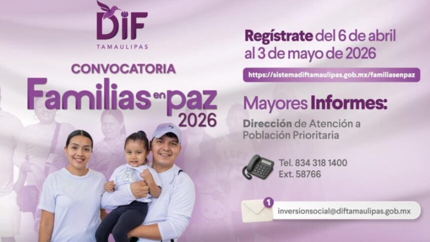 DIF Tamaulipas abre convocatoria “Familias en Paz 2026”
